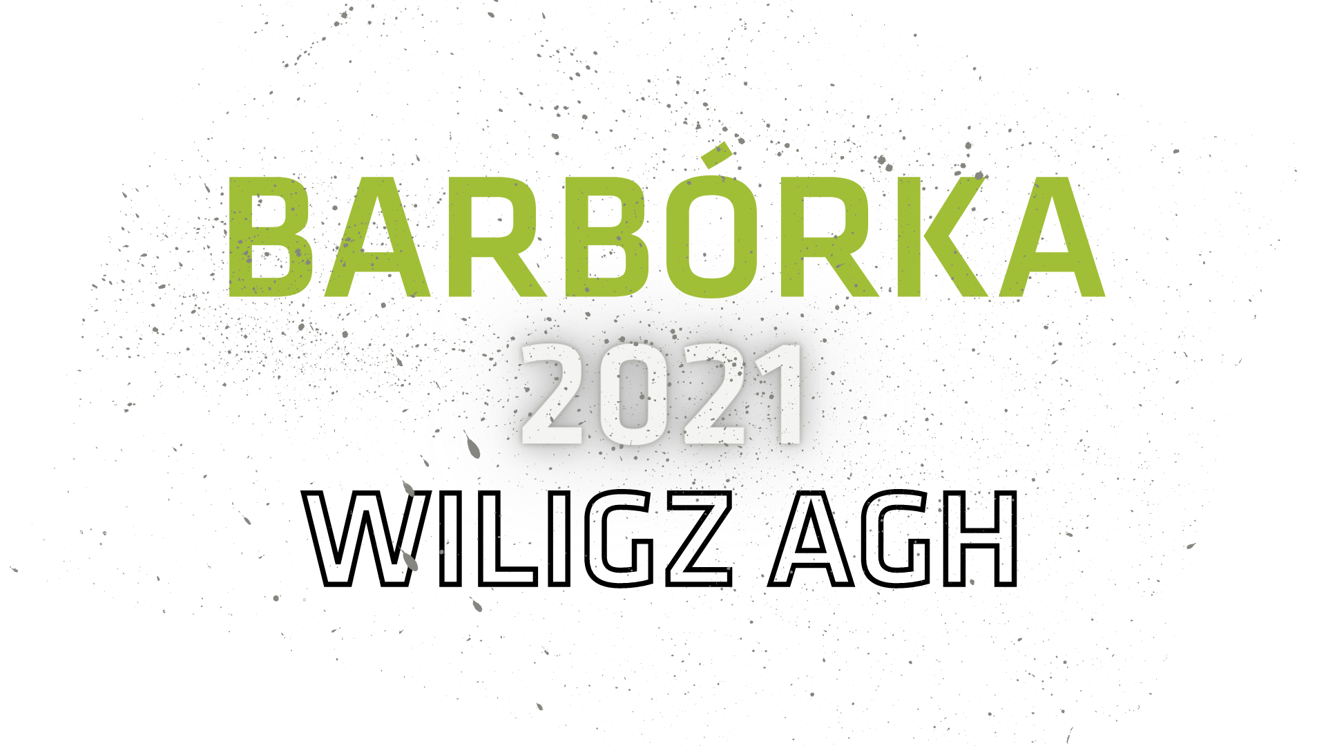 Grafika. Zielono biało szary napis: Barbórka 2021 WILiGZ AGH.