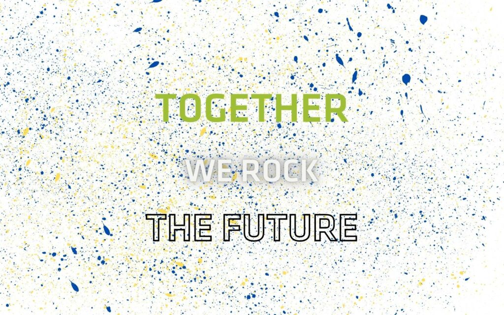 Zielono biało szary napis Together we rock the future na żółto niebieskim tle