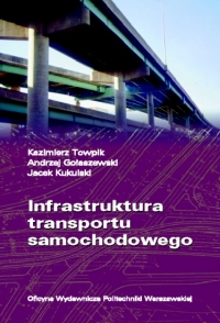 Towpik K., Gołaszewski A., Kukulski J.: Infrastruktura transportu