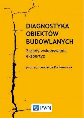 Diagnostyka obiektów budowlanych. Pod red. Runkiewicz L., wyd. 2024